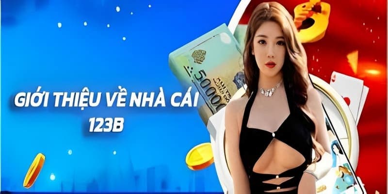 Gioi Thieu Nha Cai 123 B Uy Tin Hang Dau